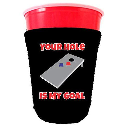 black party cup koozie with your hole is my goal design 