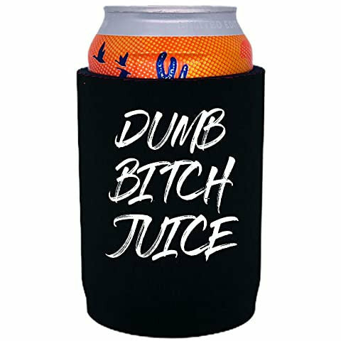 12 oz full bottom can koozie with dumb bitch juice design 