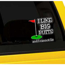 Load image into Gallery viewer, I Like Big Putts Vinyl Sticker
