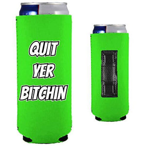 Quit Yer Bitchin Magnetic Slim Can Coolie