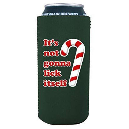 16 oz can koozie with its not gonna lick itself design