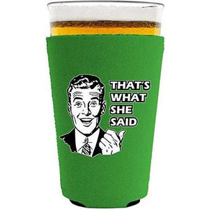 That's What She Said Pint Glass Coolie