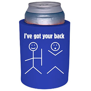 I've Got Your Back Thick Foam Can Coolie