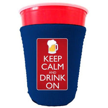 Load image into Gallery viewer, Keep Calm and Drink On Party Cup Coolie
