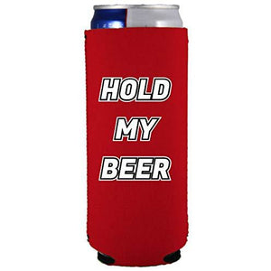 slim can koozie with hold my beer design