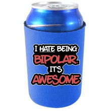 Load image into Gallery viewer, Bipolar is Awesome Can Coolie
