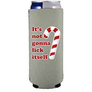 slim can koozie design with its not gonna lick itself design