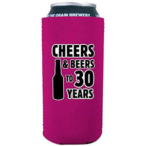 Cheers & Beers to 30 Years 16 oz Can Coolie
