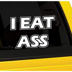 I Eat Ass Vinyl Sticker