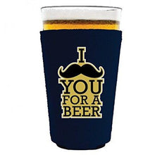 Load image into Gallery viewer, pint glass koozie with i mustache you for a beer
