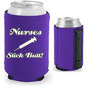 Nurses Stick Butt! Magnetic Can Coolie