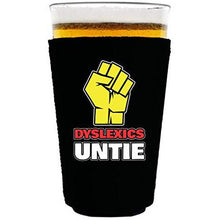 Load image into Gallery viewer, pint glass koozie with dyslexics untie design
