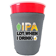 Load image into Gallery viewer, gray party cup koozie with ipa lot when i drink design 

