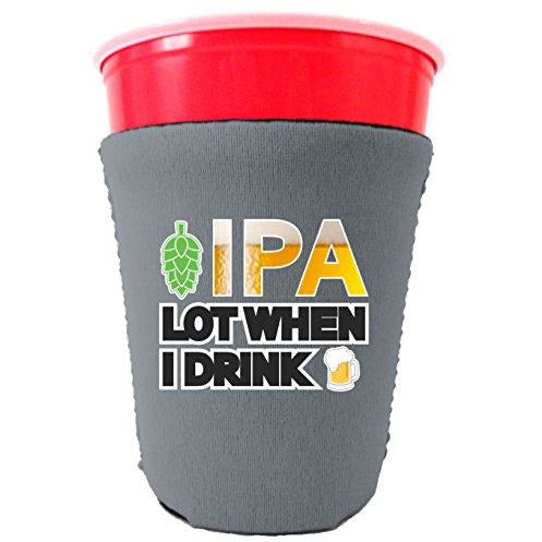 gray party cup koozie with ipa lot when i drink design 