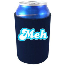 Load image into Gallery viewer, navy blue can koozie with &quot;meh&quot; text 

