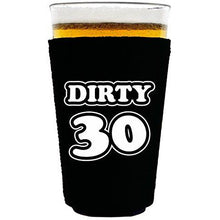 Load image into Gallery viewer, pint glass koozie with dirty 30 design
