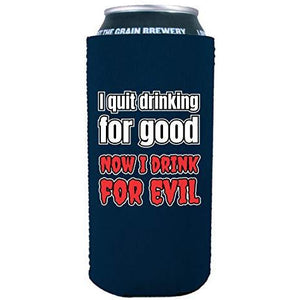 16 oz koozie design with i quit drinking for good