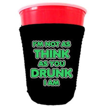 Load image into Gallery viewer, black party cup koozie with im not as think as you drunk i am design 
