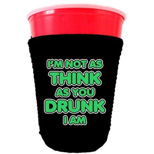 black party cup koozie with im not as think as you drunk i am design 