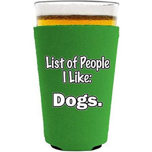 List of People I Like Dogs Pint Glass Coolie