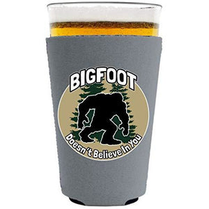 Bigfoot Doesn't Believe In You Pint Glass Coolie
