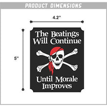 Load image into Gallery viewer, The Beatings Will Continue Until Morale Improves Vinyl Sticker
