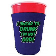 Load image into Gallery viewer, I Swear To Drunk I&#39;m Not God Party Cup Coolie
