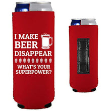 Load image into Gallery viewer, I Make Beer Disappear Magnetic Slim Can Coolie
