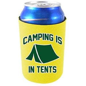 Camping Is In Tents Can Coolie