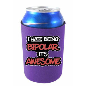 purple can koozie with funny "i hate being bipolar. it's awesome" text design