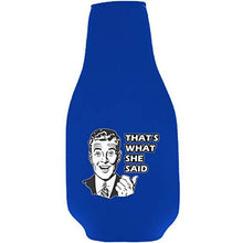 Load image into Gallery viewer, That&#39;s What She Said Bottle Coolie
