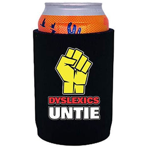 full bottom can koozie with dyslexics untie design