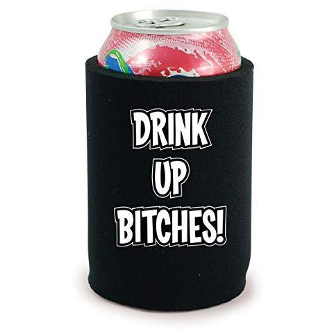 full bottom can koozie with drink up bitches design