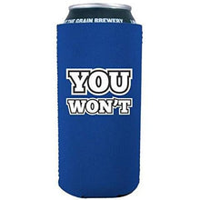 Load image into Gallery viewer, royal blue 16oz can koozie with &quot;you won&#39;t&quot; funny text design
