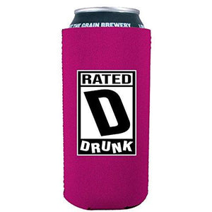Rated D for Drunk 16 oz. Can Coolie
