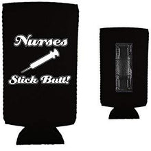 Load image into Gallery viewer, Nurses Stick Butt! Magnetic Slim Can Coolie

