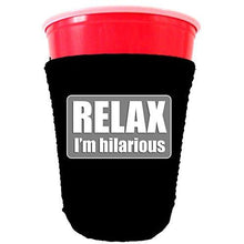 Load image into Gallery viewer, Relax Im Hilarious Party Cup Coolie
