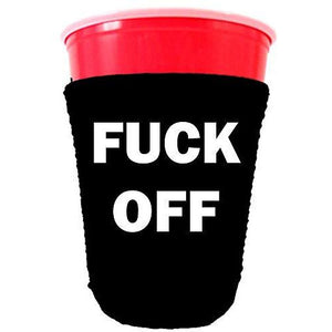 party cup koozie with fuck off design