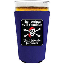 Load image into Gallery viewer, The Beatings Will Continue Pint Glass Coolie
