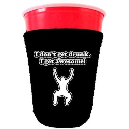 I Dont Get Drunk Party Cup Coolie