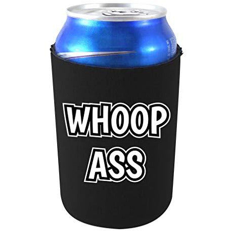 can koozie with whoop ass design