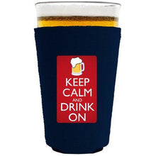 Load image into Gallery viewer, Keep Calm and Drink On Pint Glass Coolie
