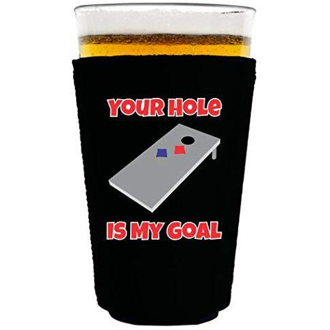 pint glass koozie with your hole is my goal design