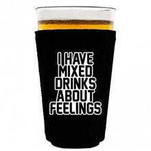 Load image into Gallery viewer, pint glass koozie with mixed drinks about feelings design
