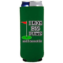Load image into Gallery viewer, slim can koozie with i like big putts design

