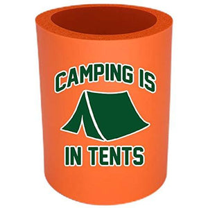 Camping is in Tents Thick Foam"Old School" Can Coolie