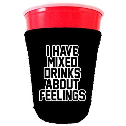 I Have Mixed Drinks About Feelings Party Cup Coolie