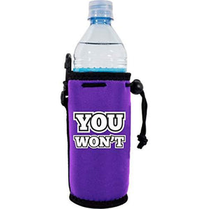 You Won't Water Bottle Coolie
