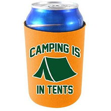 Load image into Gallery viewer, Camping Is In Tents Can Coolie
