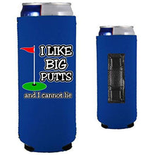 Load image into Gallery viewer, royal blue magnetic slim can koozie with i like big putts and I cannot lie funny golf design
